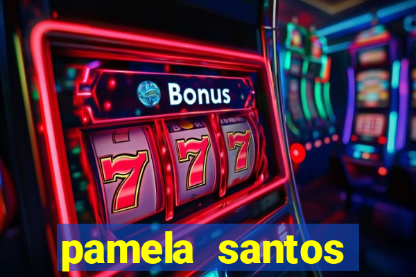 pamela santos garota de programa